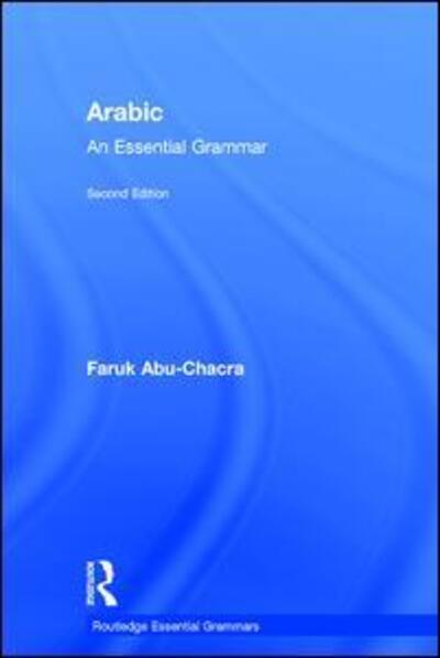 Cover for Faruk Abu-Chacra · Arabic: An Essential Grammar - Routledge Essential Grammars (Hardcover Book) (2018)