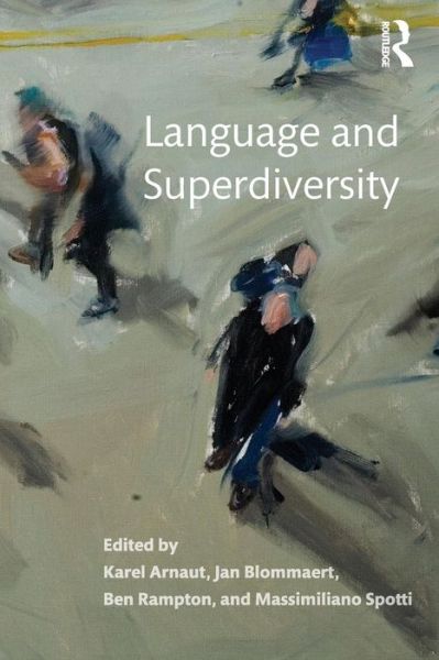 Cover for Karel Arnaut · Language and Superdiversity (Paperback Book) (2015)
