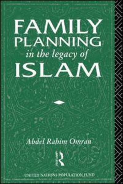 Family Planning in the Legacy of Islam -  - Bücher - Taylor & Francis Ltd - 9781138969582 - 11. Mai 2016