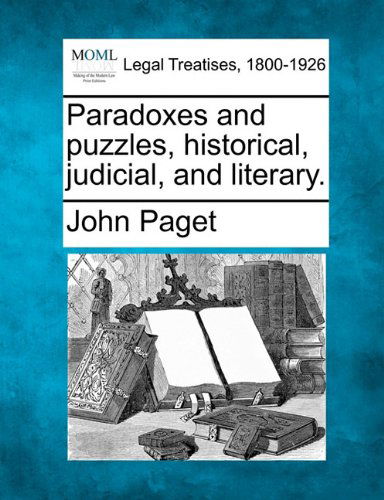 Cover for John Paget · Paradoxes and Puzzles, Historical, Judicial, and Literary. (Paperback Book) (2010)