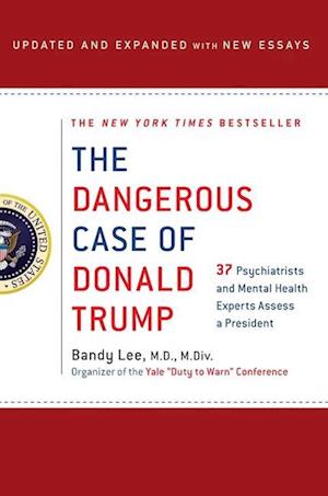 Cover for Bandy X Lee · Dangerous Case of Donald Trump (Paperback Book) (2019)
