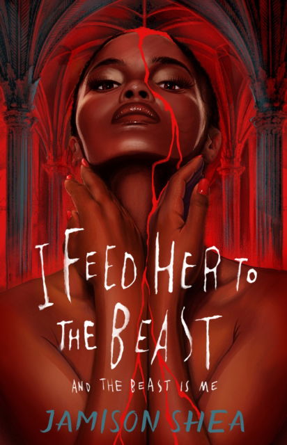 Cover for Jamison Shea · I Feed Her to the Beast and the Beast Is Me (Paperback Book) (2024)