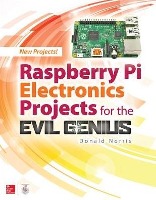Cover for Donald Norris · Raspberry Pi Electronics Projects for the Evil Genius (Pocketbok) (2016)