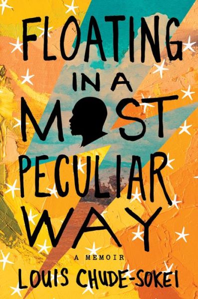 Cover for Louis Chude-Sokei · Floating In A Most Peculiar Way: A Memoir (Hardcover Book) (2021)