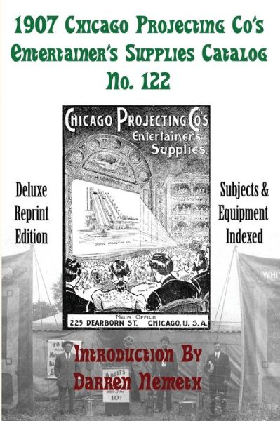 Cover for Darren Nemeth · 1907 Chicago Projecting Co's Entertainer's Supplies Catalog No. 122 (Paperback Book) (2015)