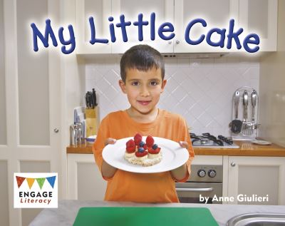 My Little Cake - Engage Literacy Red - Anne Giulieri - Books - Capstone Global Library Ltd - 9781398237582 - June 9, 2022