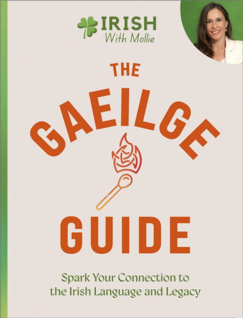 Cover for Mollie Guidera · The Gaeilge Guide: Spark your connection to the Irish language and legacy (Gebundenes Buch) (2025)