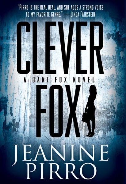 Cover for Jeanine Pirro · Clever Fox: A Dani Fox Novel (Inbunden Bok) (2013)