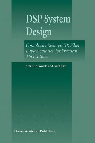 Cover for Artur Krukowski · DSP System Design: Complexity Reduced IIR Filter Implementation for Practical Applications (Hardcover bog) [2003 edition] (2003)