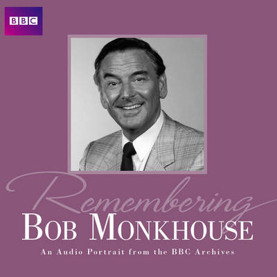 Remembering Bob Monkhouse - Bob Monkhouse - Music - BBC Audio, A Division Of Random House - 9781408466582 - August 5, 2010