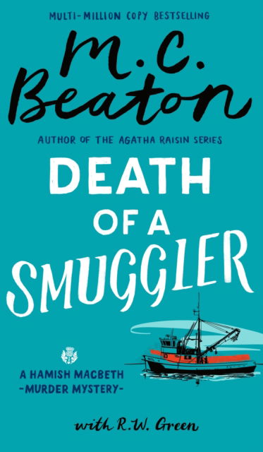 Cover for M.C. Beaton · Hamish Macbeth: Death of a Smuggler: The unputdownable new cosy mystery set in the Scottish Highlands - Hamish Macbeth (Hardcover Book) (2025)