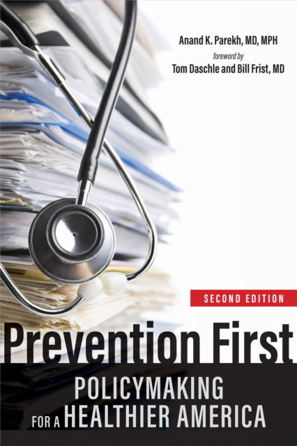 Cover for Anand K. Parekh · Prevention First: Policymaking for a Healthier America (Pocketbok) [Second edition] (2024)