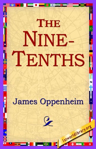 Cover for James Oppenheim · The Nine-tenths (Paperback Book) (2005)