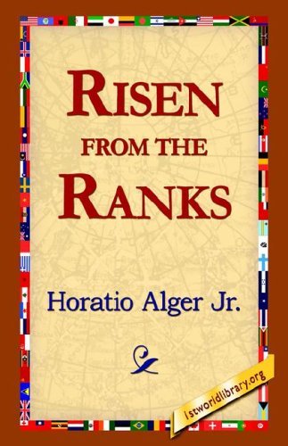 Cover for Horatio Jr. Alger · Risen from the Ranks (Hardcover Book) (2006)