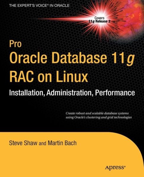 Pro Oracle Database 11g Rac on Linux - Martin Bach - Libros - APress - 9781430229582 - 30 de septiembre de 2010