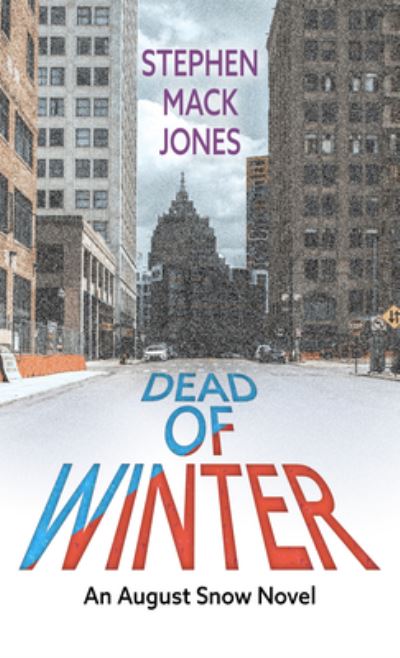 Cover for Stephen Mack Jones · Dead of Winter (Hardcover Book) (2021)