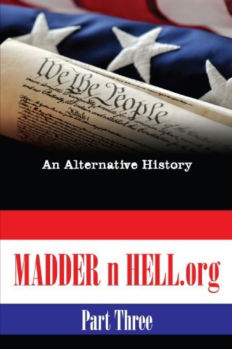 Madder N Hell.org #3: an Alternative History - Lobo Lobo - Książki - AuthorHouse - 9781438900582 - 29 sierpnia 2008