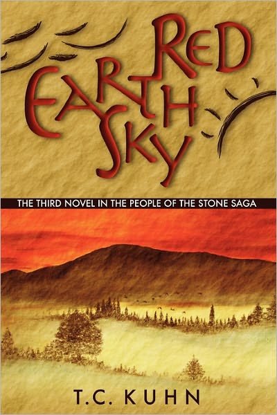 Cover for T C Kuhn · Red Earth Sky: the Third Novel in the People of the Stone Saga (Taschenbuch) (2008)