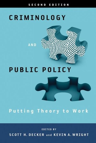 Criminology and Public Policy: Putting Theory to Work: Putting Theory to Work (Paperback Book) [2nd edition] (2018)
