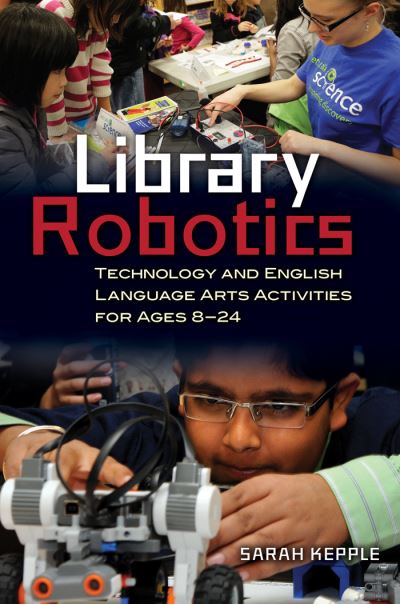 Cover for Sarah Kepple · Library Robotics (Book) (2015)