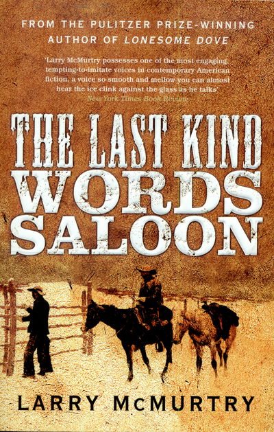 Cover for Larry McMurtry · The Last Kind Words Saloon (Taschenbuch) [Main Market Ed. edition] (2015)