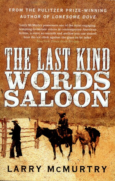 Cover for Larry McMurtry · The Last Kind Words Saloon (Paperback Bog) [Main Market Ed. edition] (2015)