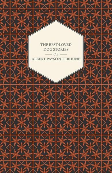 Cover for Albert Payson Terhune · The Best-Loved Dog Stories of Albert Payson Terhune (Paperback Bog) (2013)
