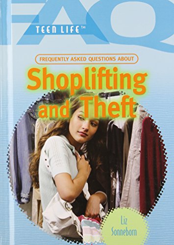 Cover for Liz Sonneborn · Frequently Asked Questions About Shoplifting and Theft (Faq: Teen Life) (Hardcover Book) (2011)