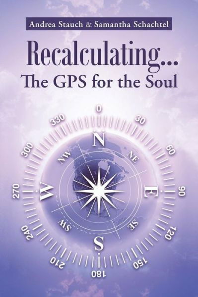Cover for Andrea Stauch · Recalculating . . . the Gps for the Soul (Taschenbuch) (2014)
