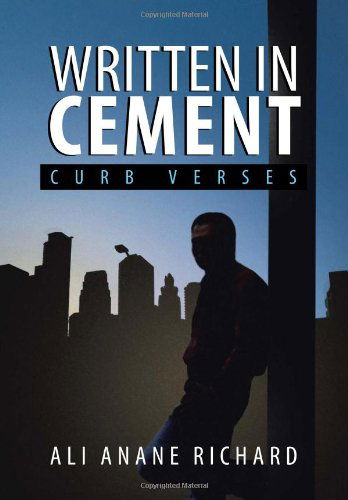 Cover for Ali Anane Richard · Written in Cement: Curb Verses (Hardcover Book) (2013)