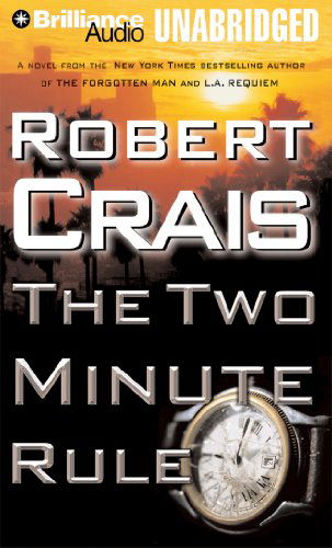 Cover for Robert Crais · The Two Minute Rule (Audiobook (CD)) [Unabridged edition] (2011)