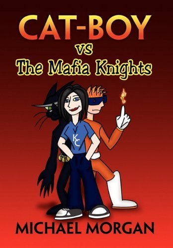 Cover for Michael Morgan · Cat Boy vs the Mafia Knights (Hardcover Book) (2011)