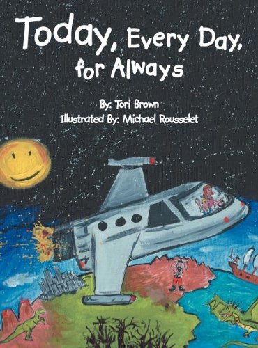 Cover for Tori Brown · Today, Every Day, for Always (Hardcover Book) (2012)