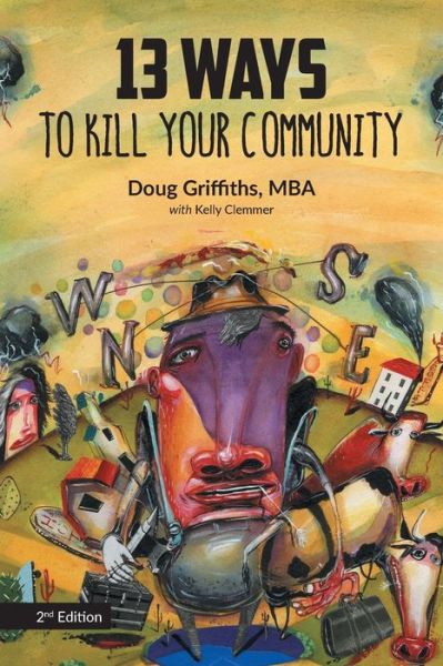Cover for Doug Griffiths · 13 Ways to Kill Your Community 2nd Edition (Pocketbok) (2016)