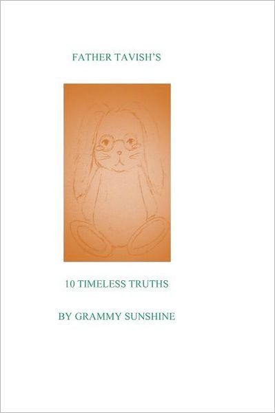 Cover for Grammy Sunshine · Father Tavish's Ten Timeless Truths (Pocketbok) (2011)