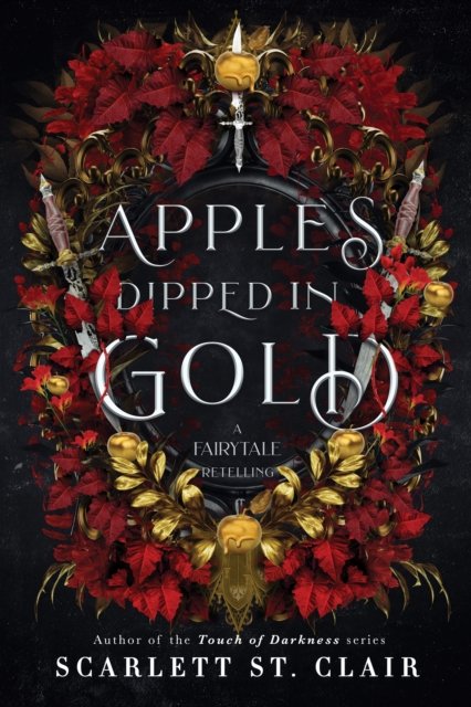 Cover for Scarlett St. Clair · Apples Dipped in Gold - Fairy Tale Retelling (Paperback Book) (2024)