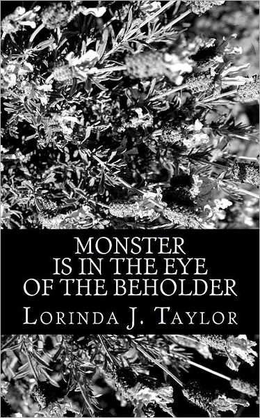 Cover for Lorinda J Taylor · Monster is in the Eye of the Beholder: Report on the Anthropological Expedition to the Planet Known As Kal-fa (Paperback Book) (2011)