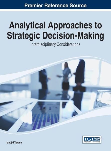 Cover for Madjid Tavana · Analytical Approaches to Strategic Decision-making: Interdisciplinary Considerations (Advances in Business Information Systems and Analytics) (Gebundenes Buch) (2014)