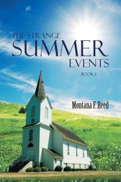 Cover for Montana F Reed · The Strange Summer Events (Paperback Book) (2013)