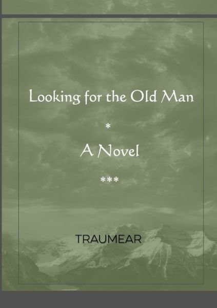 Cover for Traumear · Looking for the Old Man (Buch) (2022)