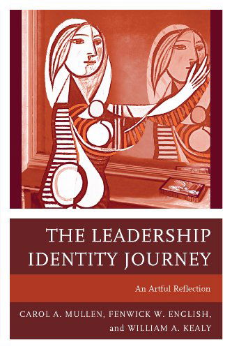 Cover for Carol A. Mullen · The Leadership Identity Journey: An Artful Reflection (Paperback Book) (2014)