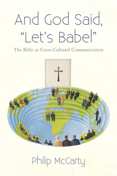 Cover for Philip Mccarty · And God Said, &quot;Let's Babel&quot;: the Bible As Cross-cultural Communication (Paperback Book) (2012)