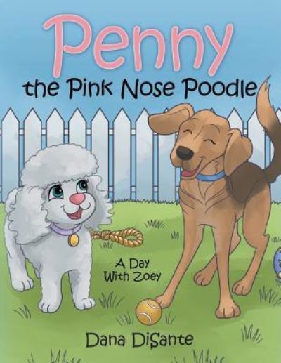 Cover for Dana Disante · Penny the Pink Nose Poodle (Paperback Book) (2019)