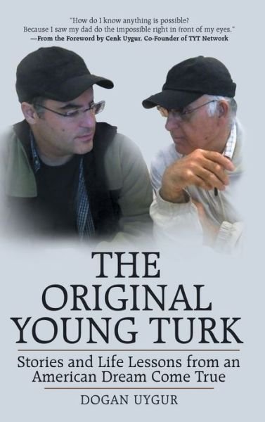 Cover for Dogan Uygur · Original Young Turk Stories and Life Lessons from an American Dream Come True (Buch) (2020)