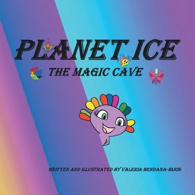 Cover for Valeria Bendana-Bijos · Planet Ice (Paperback Book) (2020)
