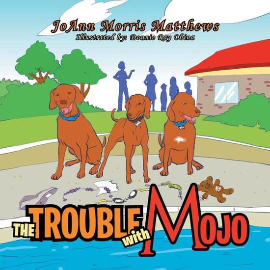 Cover for Joann Morris Matthews · The Trouble with Mojo (Paperback Book) (2013)