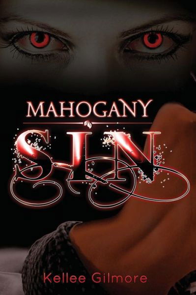 Cover for Kellee Gilmore · Mahogany Sin: Valerie Chambers Series Book 1 (Paperback Bog) (2013)