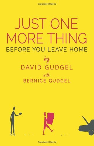 Cover for David Gudgel · Just One More Thing: Before You Leave Home (Pocketbok) (2013)