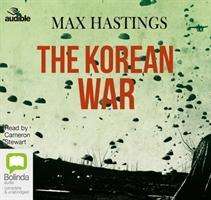 The Korean War - Max Hastings - Äänikirja - Bolinda Publishing - 9781486293582 - maanantai 1. kesäkuuta 2015