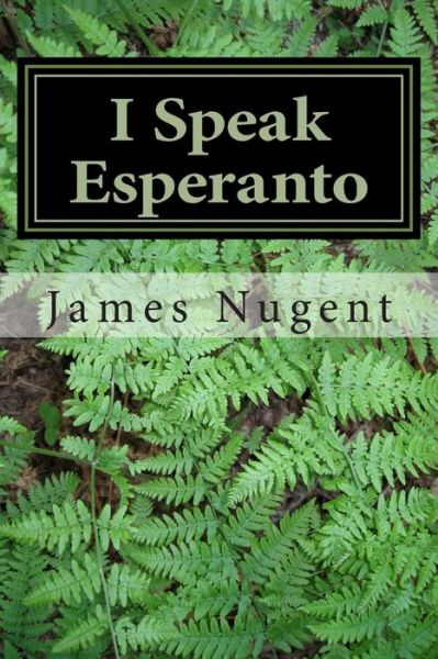 Cover for James Nugent · I Speak Esperanto (Paperback Book) (2013)